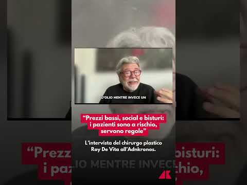 Roy De Vita: “Prezzi bassi, social e bisturi: i pazienti sono a rischio, servono regole”