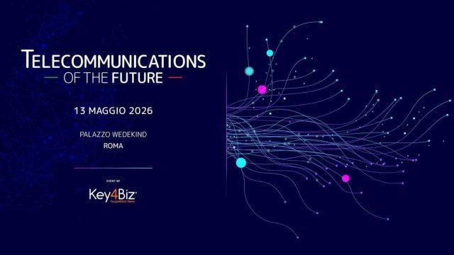 Key4Biz promuove Telecommunications of the Future, appuntamento il 13 maggio a Roma